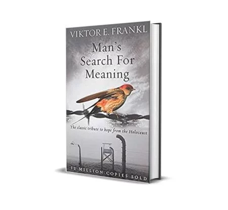 Man’s Search For Meaning by Victor E Frankl