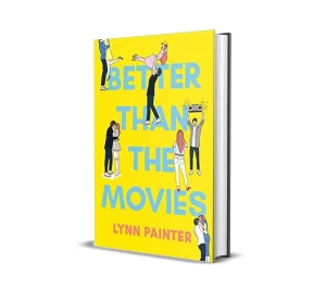 Better Than The Movies by Lynn Painter