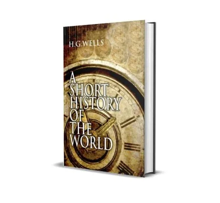 A Short History Of The World by HG Wells