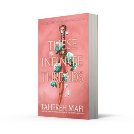 These Infinite Threads by Tahereh Mafi