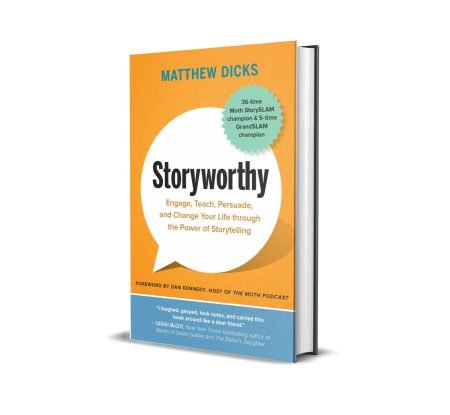 Storyworthy: by Matthew Dicks
