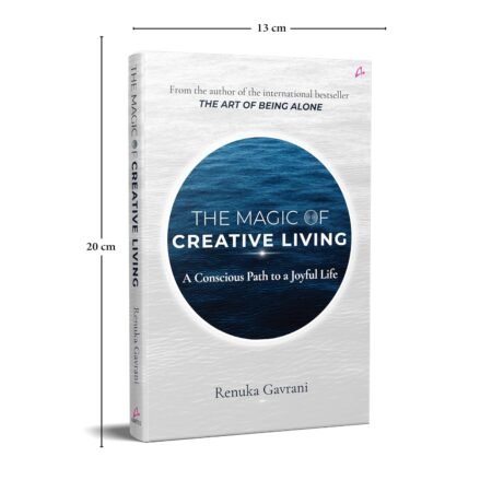 The Magic Of Creative Living By Renuka Gavrani
