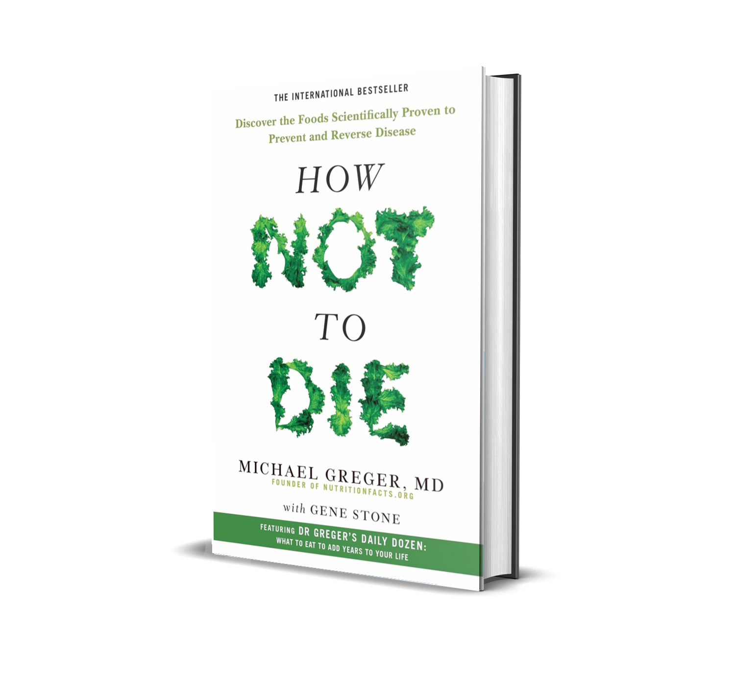 How Not to Die:Discover the Foods Scientifically Proven to Prevent and Reverse Disease Paperback – by Dr Michael Greger with Gene Stone (Author)