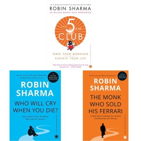 The 5 AM Club: Own Your Morning, Elevate Your Life + Who Will Cry When You Die? + The Monk Who Sold His Ferrari (Set of 3 Books)