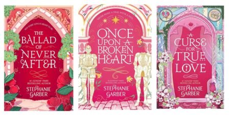 Once Upon A Broken Heart + The Ballad of Never After + A Curse for True Love Series Paperback