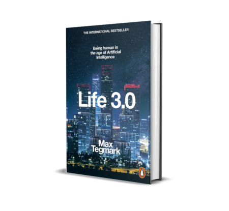 Life 3.0: Being Human in the Age of Artificial Intelligence Paperback