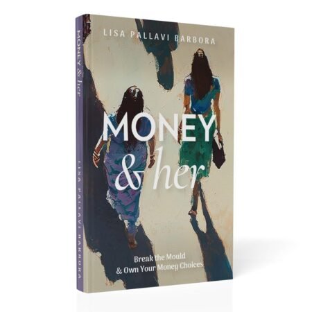 Money & Her – Break the Mould & Own Your Money Choices (Paperback)- Inspirational Financial Literacy For Women Paperback