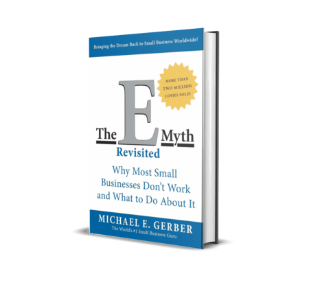 The E-Myth Revisited : Why Most Small Businesses Don't Work and What to Do About It Paperback