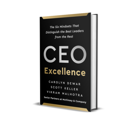 CEO EXCELLENCE: THE SIX MINDSETS THAT DISTINGUISH THE BEST LEADERS FROM THE REST