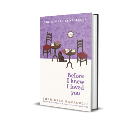 Before I Knew I Loved You: (Before the Coffee Gets Cold)